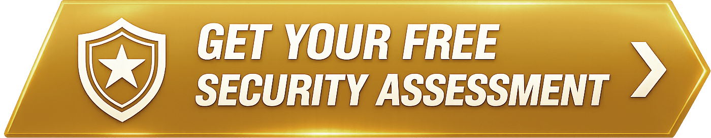 Gold CTA button reading 'Get Your Free Security Assessment' with shield emblem and right arrow.